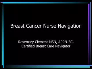 Breast Cancer Nurse Navigation