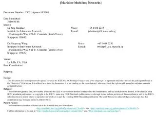 [ Maritime Multi-hop Networks ] Document Number: C802.16gman-10/0001 Date Submitted: 2010-01-08 Source: Dr Jaya Shankar