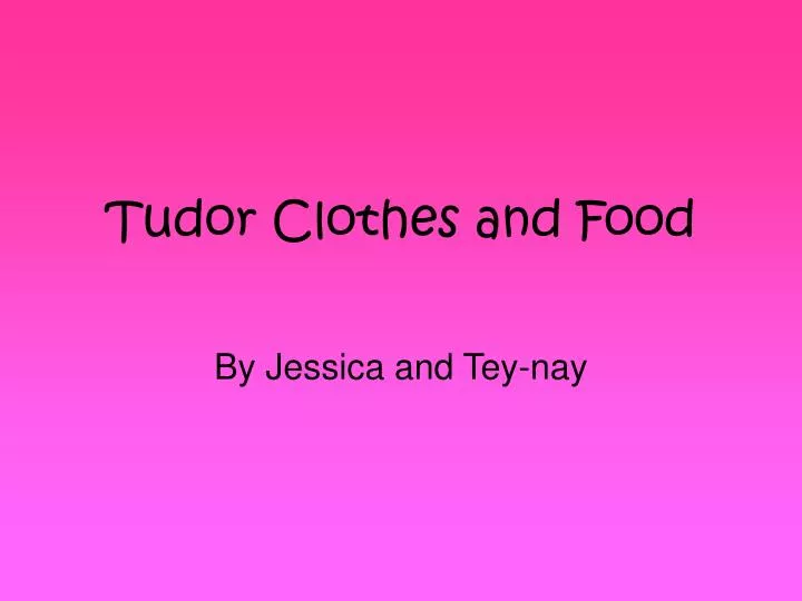 tudor clothes and food