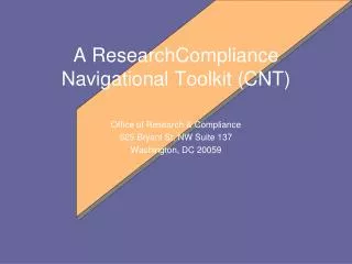 A ResearchCompliance Navigational Toolkit (CNT)
