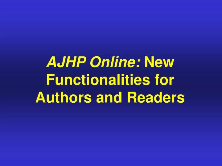 ajhp online new functionalities for authors and readers