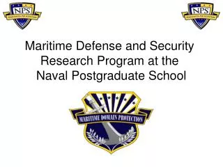 Maritime Defense and Security Research Program at the Naval Postgraduate School