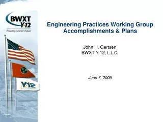 Engineering Practices Working Group Accomplishments &amp; Plans