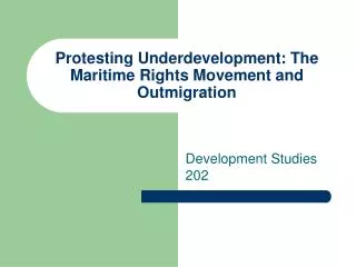 Protesting Underdevelopment: The Maritime Rights Movement and Outmigration