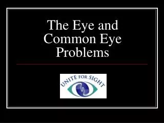 The Eye and Common Eye Problems