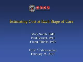 Estimating Cost at Each Stage of Care
