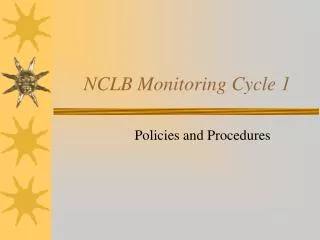 NCLB Monitoring Cycle 1