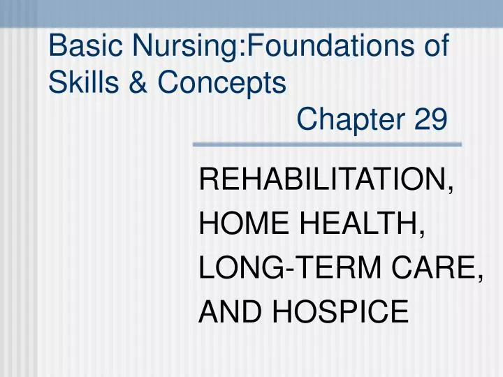 basic nursing foundations of skills concepts chapter 29