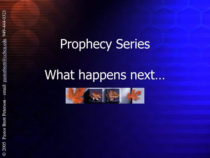 prophecy series what happens next