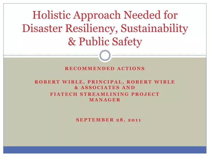 holistic approach needed for disaster resiliency sustainability public safety
