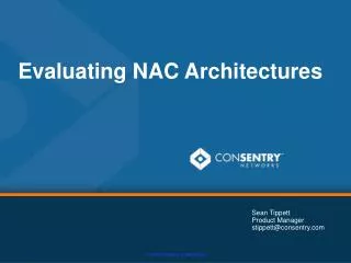 Evaluating NAC Architectures