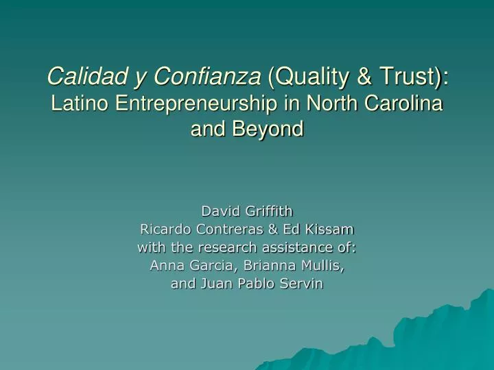 calidad y confianza quality trust latino entrepreneurship in north carolina and beyond