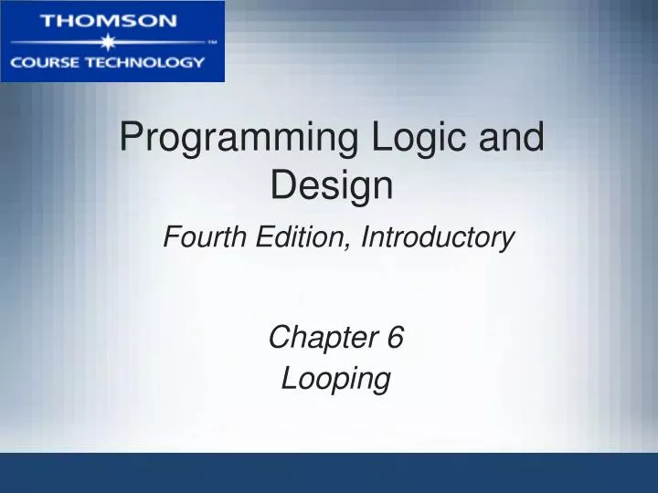 programming logic and design fourth edition introductory