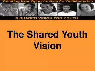 The Shared Youth Vision