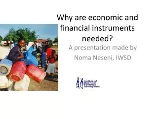 Why are economic and financial instruments needed?