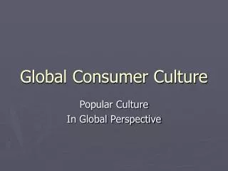 Global Consumer Culture