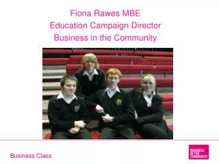 Fiona Rawes MBE Education Campaign Director Business in the Community