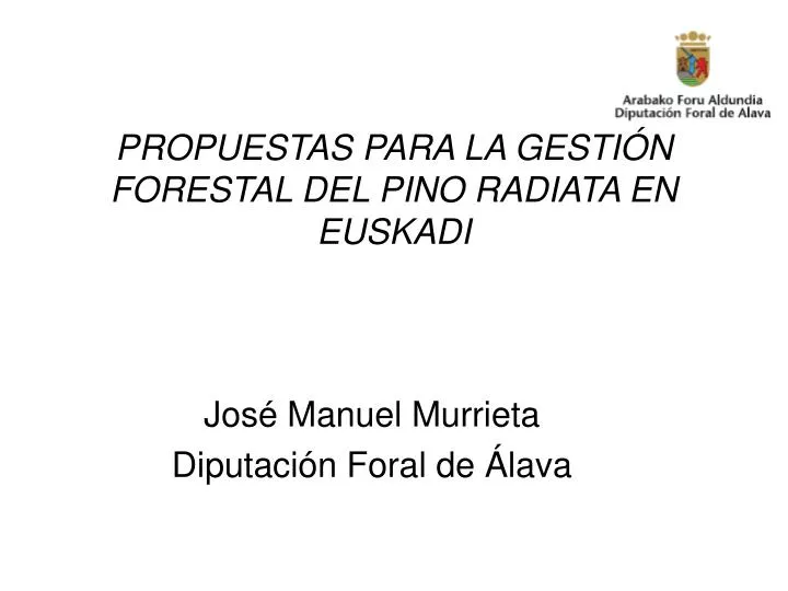 propuestas para la gesti n forestal del pino radiata en euskadi