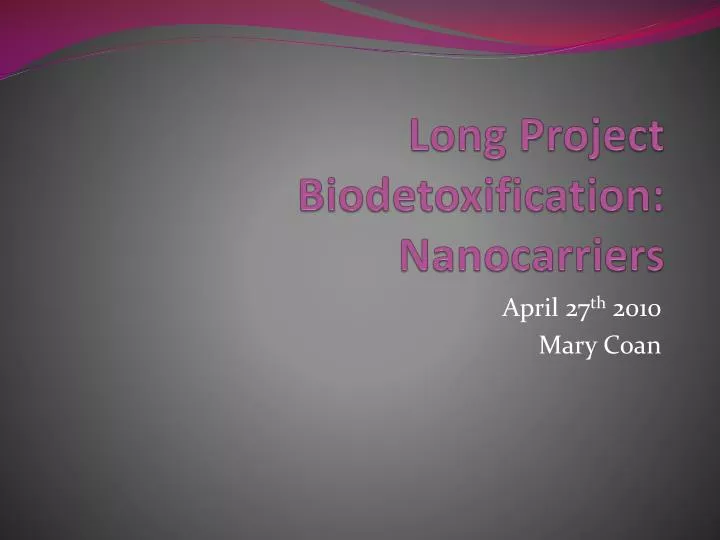 long project biodetoxification nanocarriers