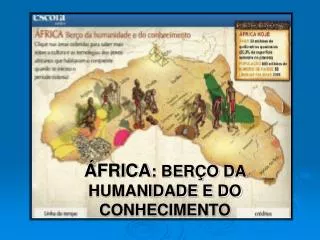 ÁFRICA : BERÇO DA HUMANIDADE E DO CONHECIMENTO