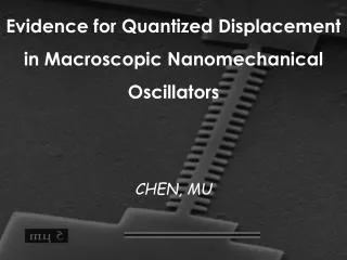 Evidence for Quantized Displacement in Macroscopic Nanomechanical Oscillators