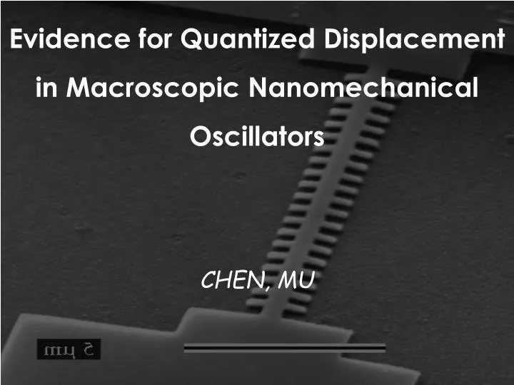 evidence for quantized displacement in macroscopic nanomechanical oscillators