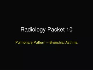 Radiology Packet 10