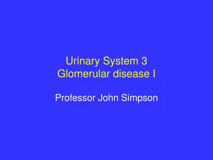 urinary system 3 glomerular disease i