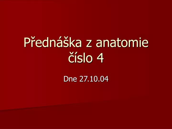 p edn ka z anatomie slo 4