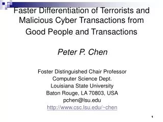 Faster Differentiation of Terrorists and Malicious Cyber Transactions from Good People and Transactions