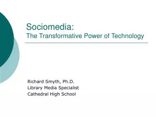 Sociomedia: The Transformative Power of Technology