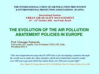 THE EVOLUTION OF THE AIR POLLUTION ABATEMENT POLICIES IN EUROPE