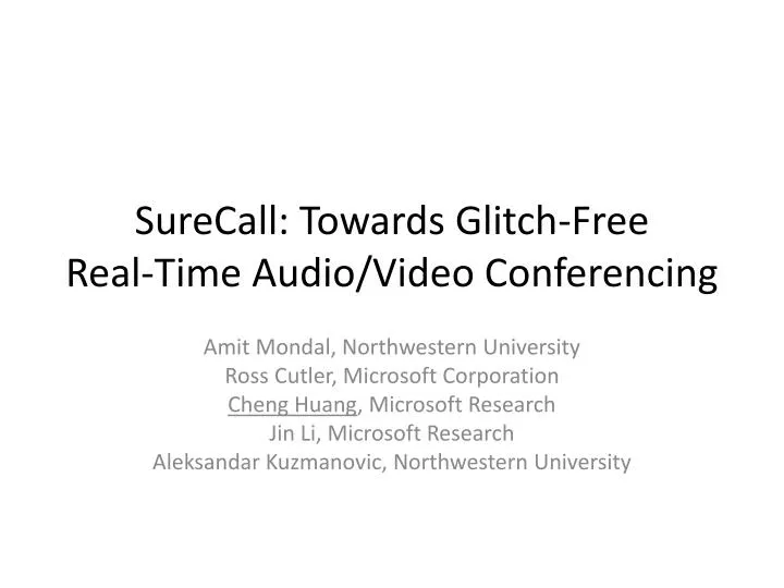 surecall towards glitch free real time audio video conferencing