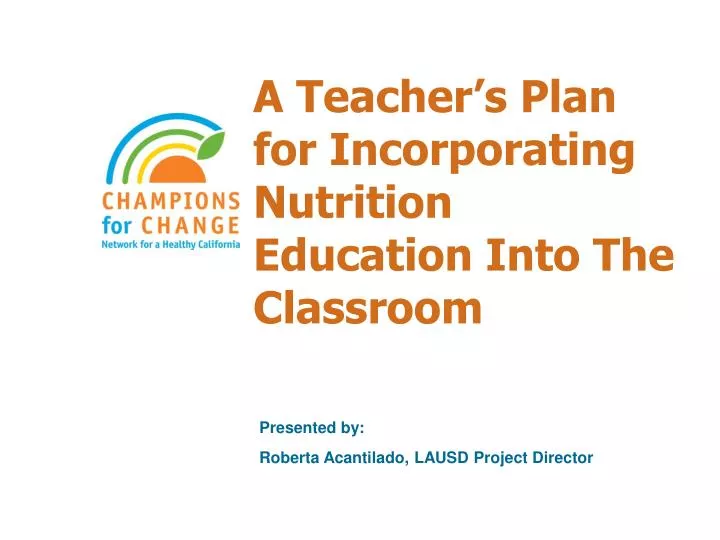 a teacher s plan for incorporating nutrition education into the classroom