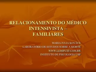 RELACIONAMENTO DO MÉDICO INTENSIVISTA – FAMILIARES