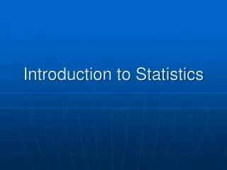 Introduction to Statistics