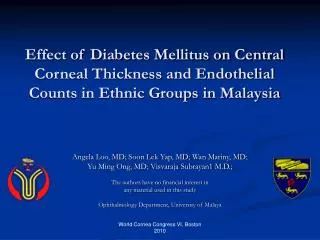 Effect of Diabetes Mellitus on Central Corneal Thickness and Endothelial Counts in Ethnic Groups in Malaysia