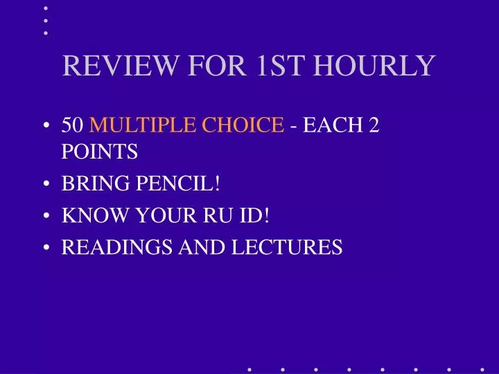 review for 1st hourly