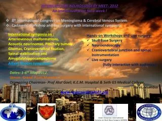 Hands-on Workshops and Live surgery: Skull Base Surgery Neuroendoscopy Craniovertebral junction and spinal Instrumenta