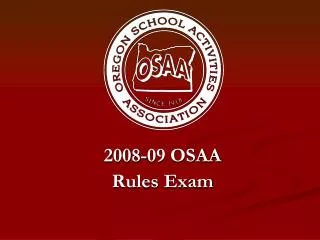 2008-09 OSAARules Exam