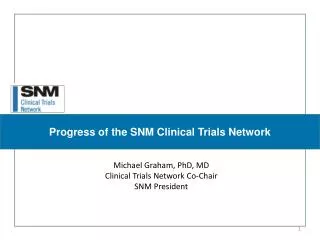 Progress of the SNM Clinical Trials Network
