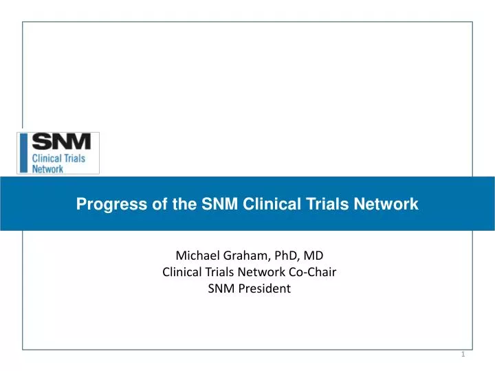progress of the snm clinical trials network