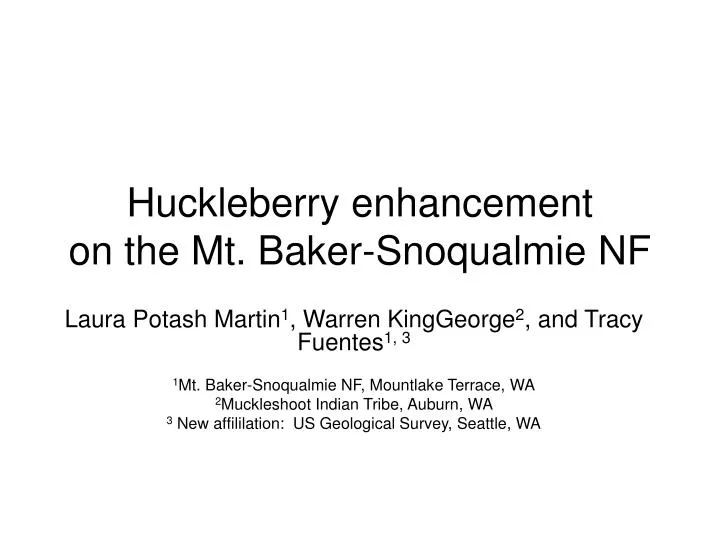 huckleberry enhancement on the mt baker snoqualmie nf