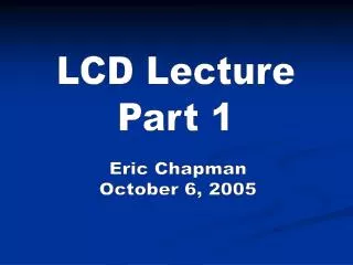 LCD Lecture Part 1