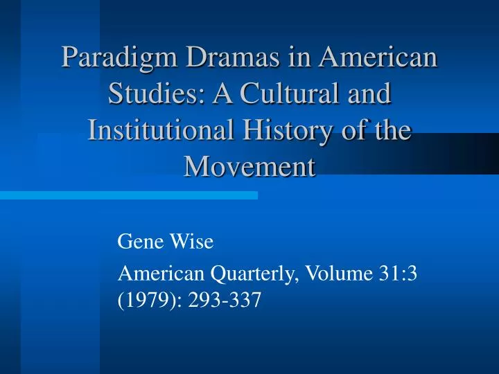 paradigm dramas in american studies a cultural and institutional history of the movement