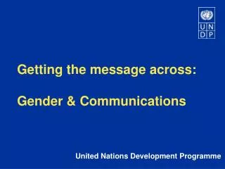 Getting the message across: Gender &amp; Communications