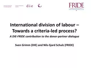 International division of labour – Towards a criteria-led process? A DIE-FRIDE contribution to the donor-partner dialogu