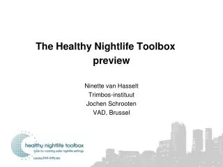 The Healthy Nightlife Toolbox preview Ninette van Hasselt Trimbos-instituut Jochen Schrooten VAD, Brussel