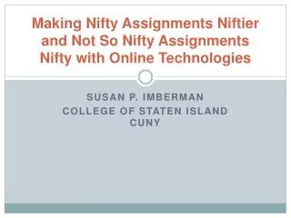 Making Nifty Assignments Niftier and Not So Nifty Assignments Nifty with Online Technologies