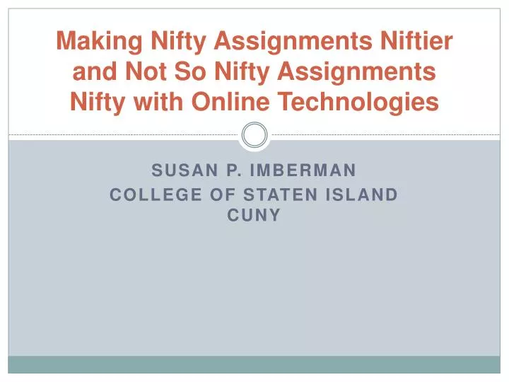 making nifty assignments niftier and not so nifty assignments nifty with online technologies